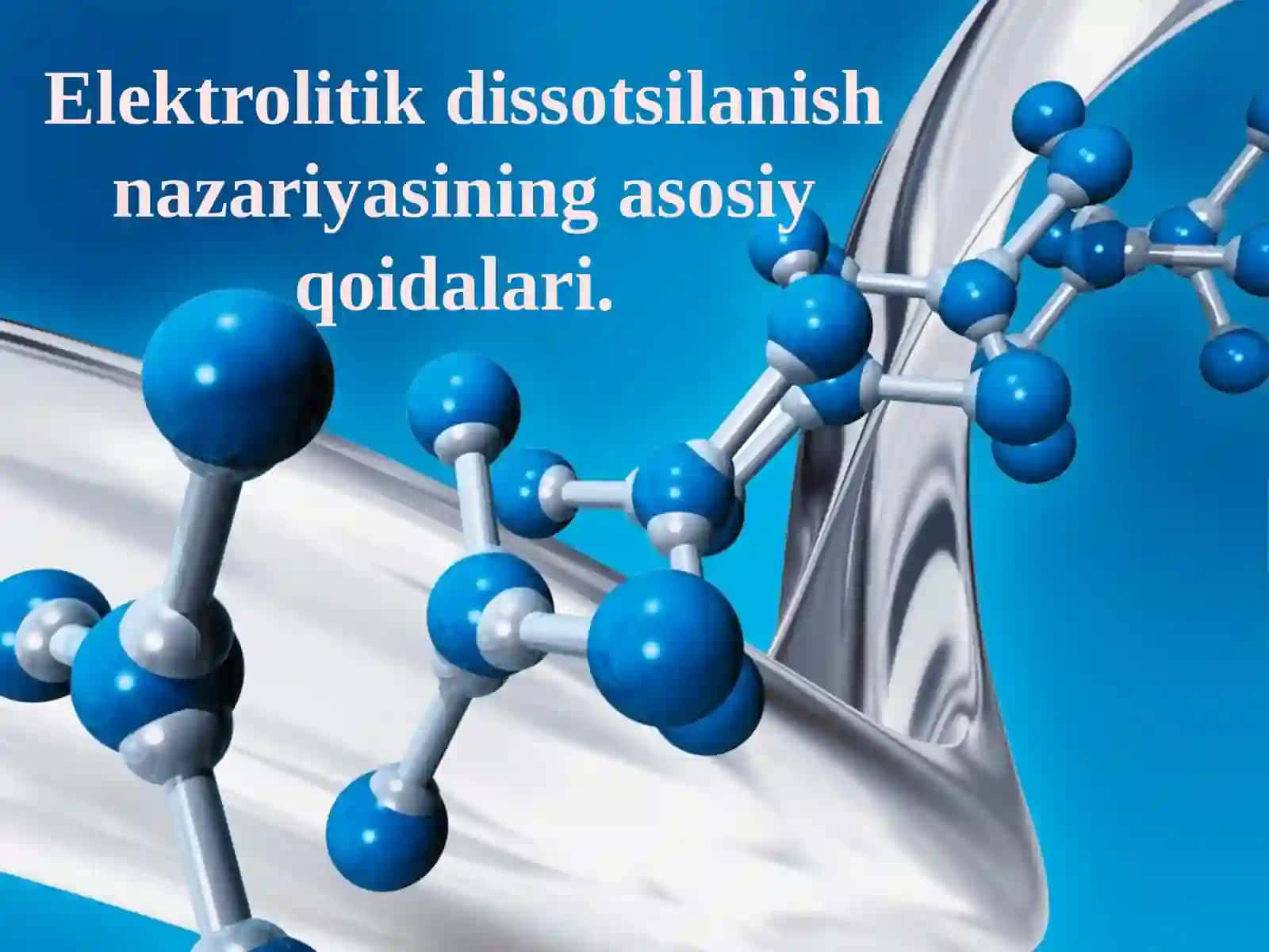 Elektrolitik dissotsilanish nazariyasining asosiy qoidalari 2