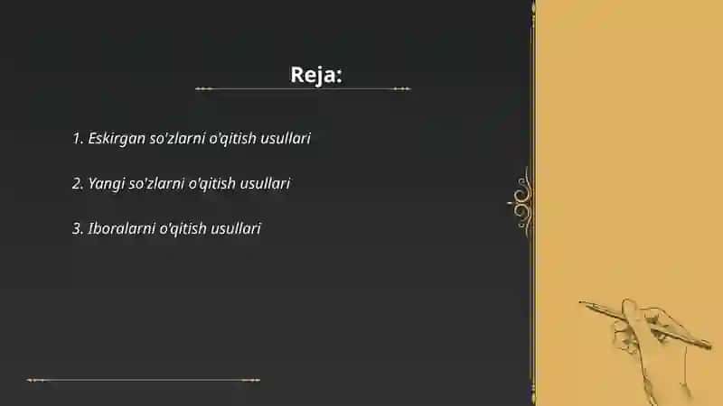 Eskirgan so'zlar, yangi so'zlar, iboralar, tasviriy ifodalar, atamalar, ilmiy va kasbiy atamalar, shevaga oid so'zlar, olinma so‘zlar haqidagi bilimlar majmuasini o'qitish usullar. 2