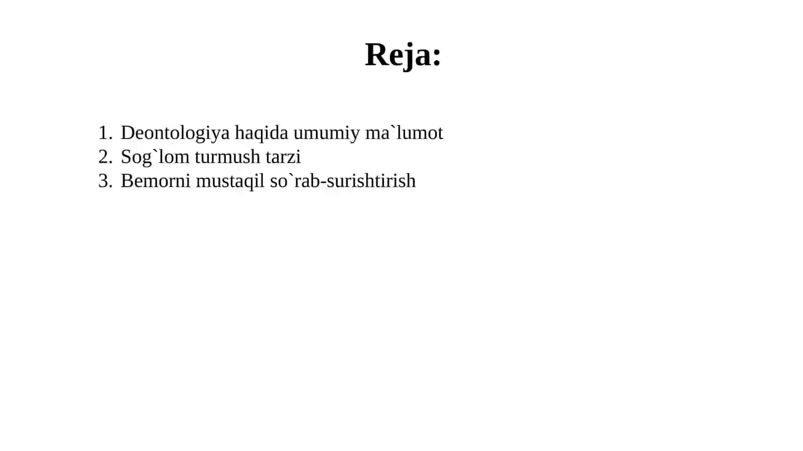 Deontologiya (muloqot asoslari). Sog'lom turmush tarzi (STT). Bemorni mustaqil so‘rab-surishtirish. 2