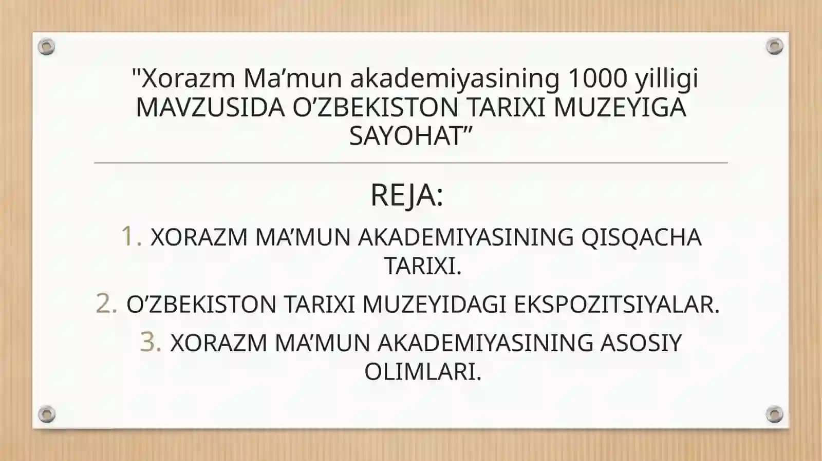 Xorazm Ma’mun akademiyasining 1000 yilligi MAVZUSIDA O’ZBEKISTON TARIXI MUZEYIGA SAYOHAT 2