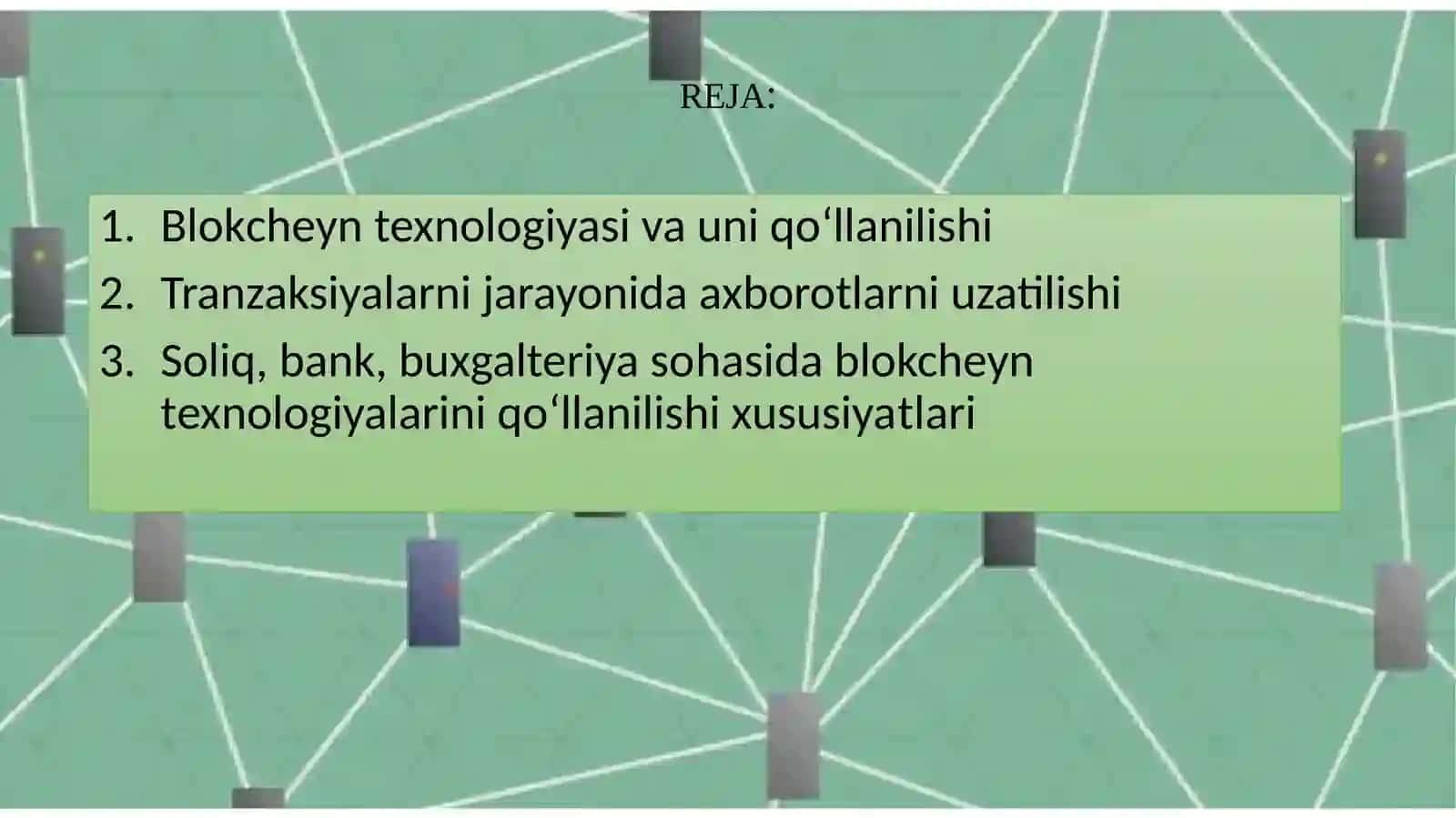 13-mavzu. Blokcheyn texnologiyasi va undan foydalanish yo‘llari 2