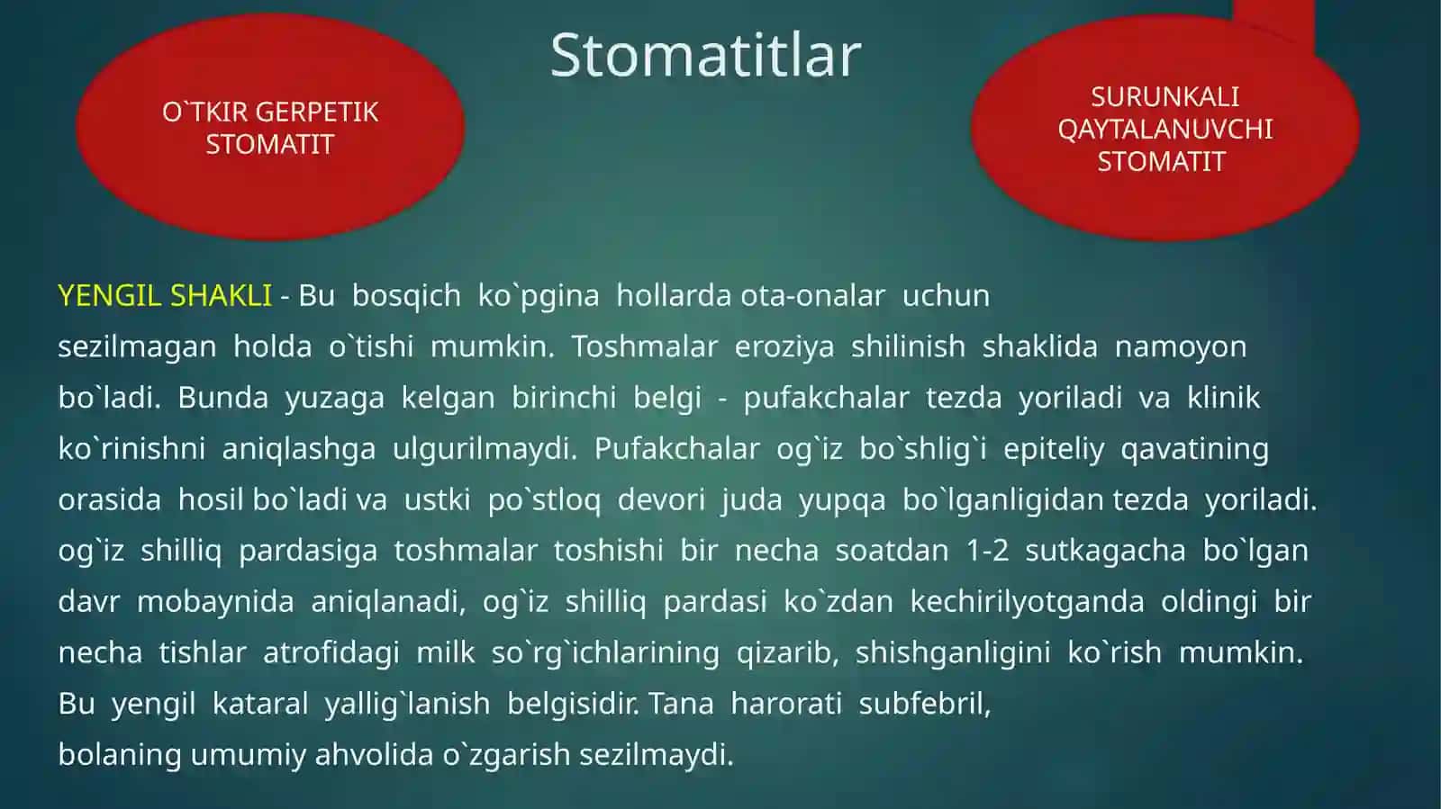 O’tkir gerpetik stomatit. Etiologiyasi, epidemiologiyasi, patogenezi, yengil, o’rta og’irlikdagi va og’ir klinik shakllari. Bolalarda qaytalanuvchi gerpetik stomatit 2