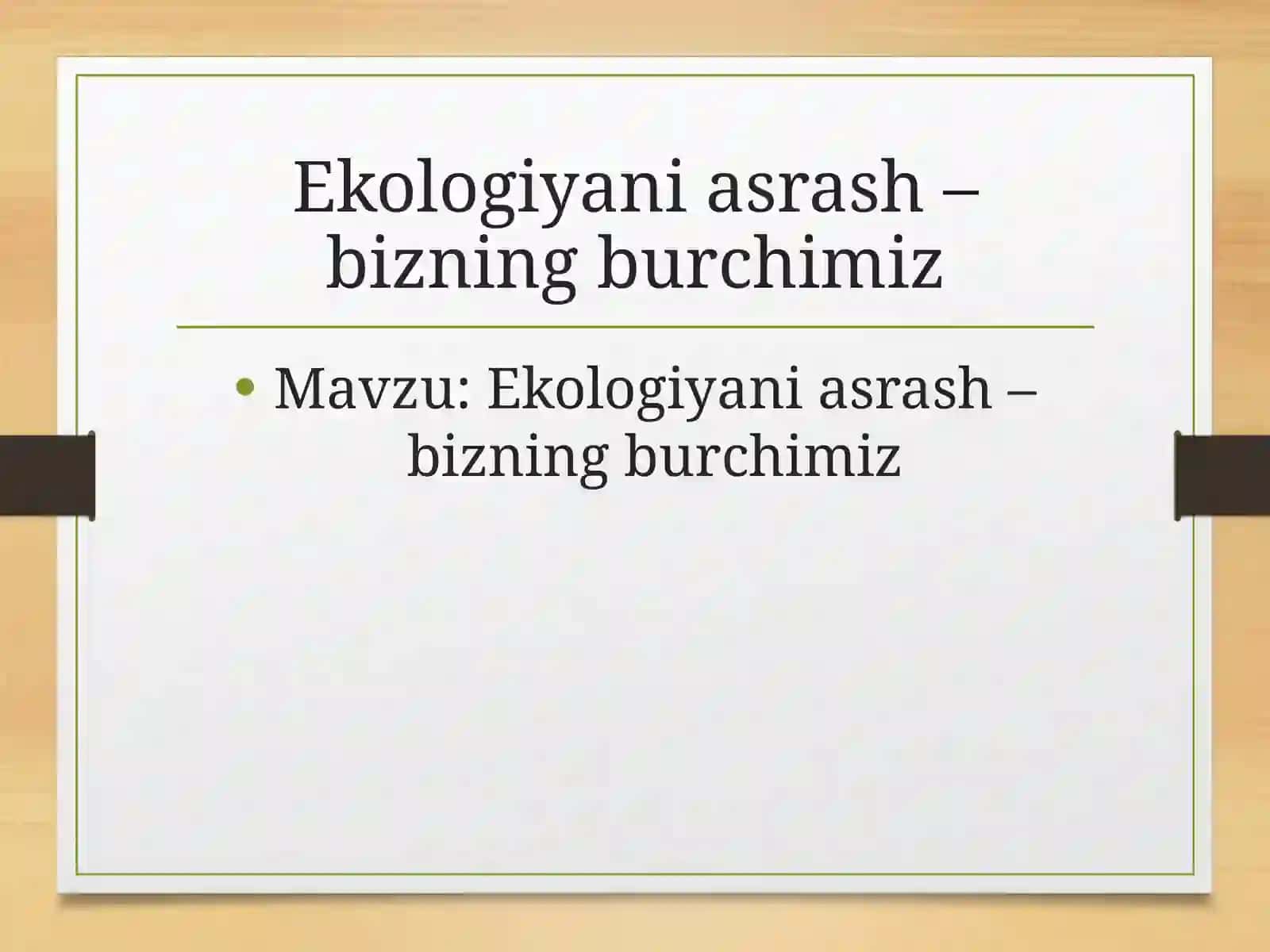 Ekologiyani asrash – bizning burchimiz 2
