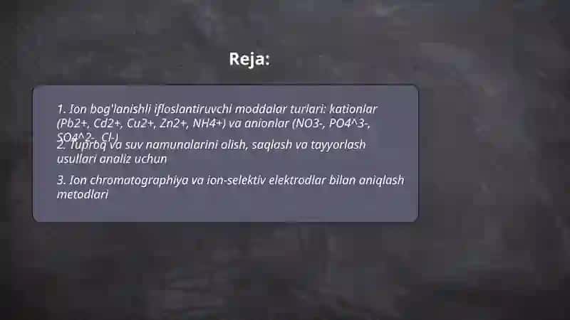 Tuproq va suvning ifloslanishida ion bog'lanishli birikmalarni aniqlab, ulardan tozalash usulini ishlab chiqarish mavzusida taqdimot 2