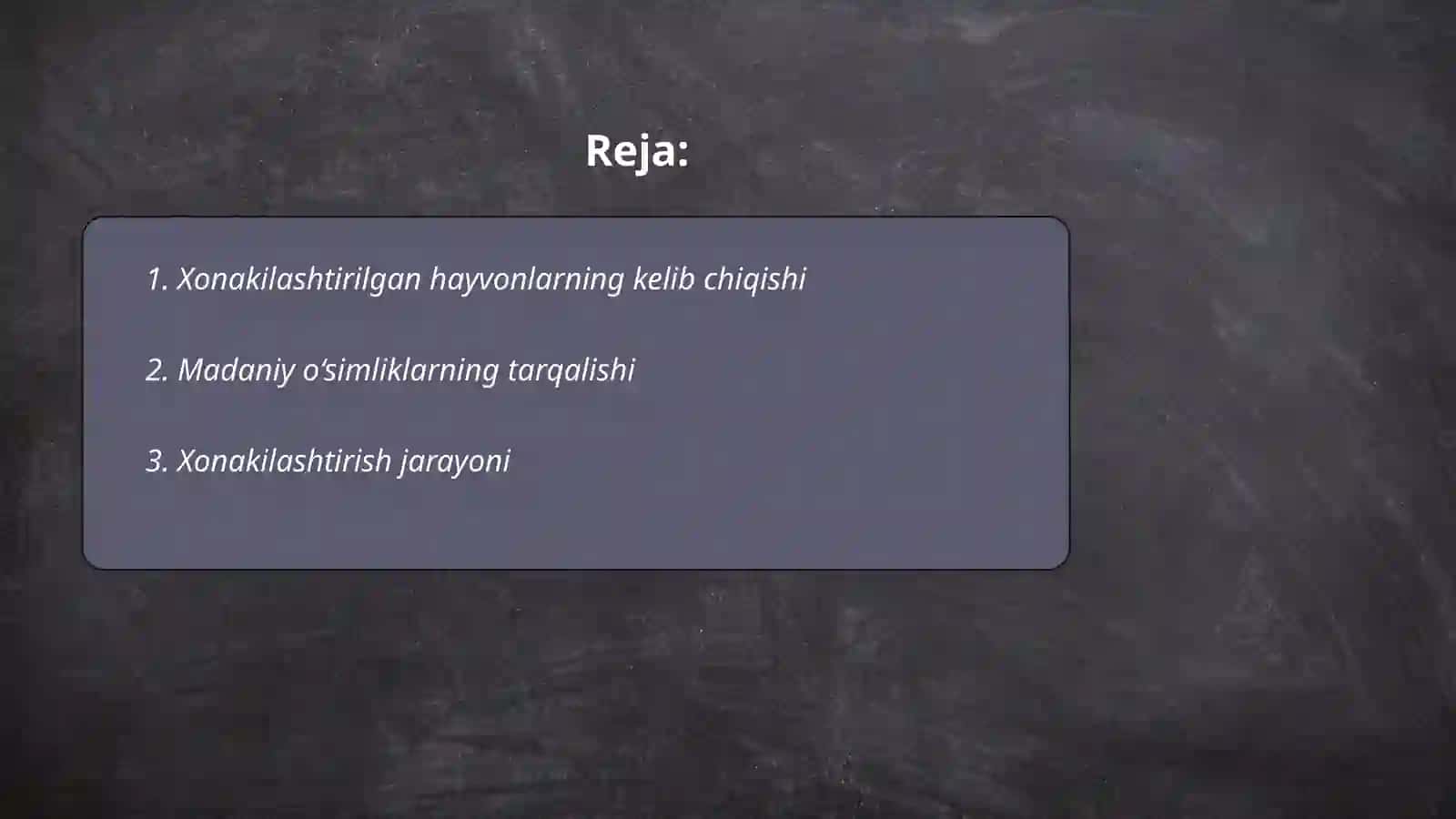 Xonakilashtirilgan hayvon, madaniy o‘simliklarning xilma-xilligi va kelib chiqishi 2
