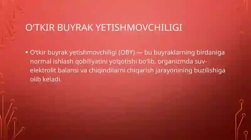 Ichkikasalliklar propedevtikasi: O‘tkir buyrak yetishmovchiligi simptomologiyasi 2