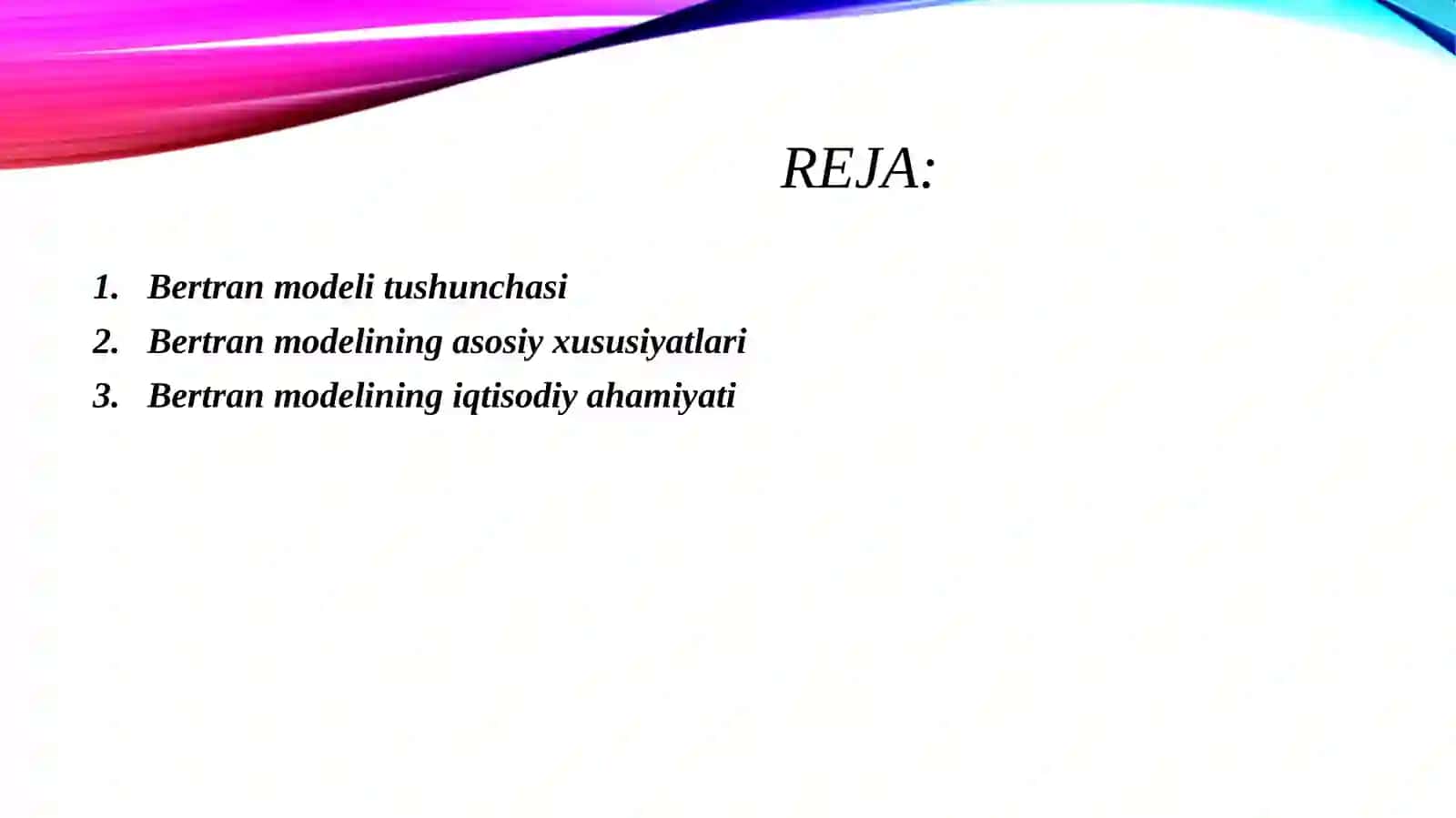 Bertran modelining xususiyatlari va real sektordagi ahamiyati. 2