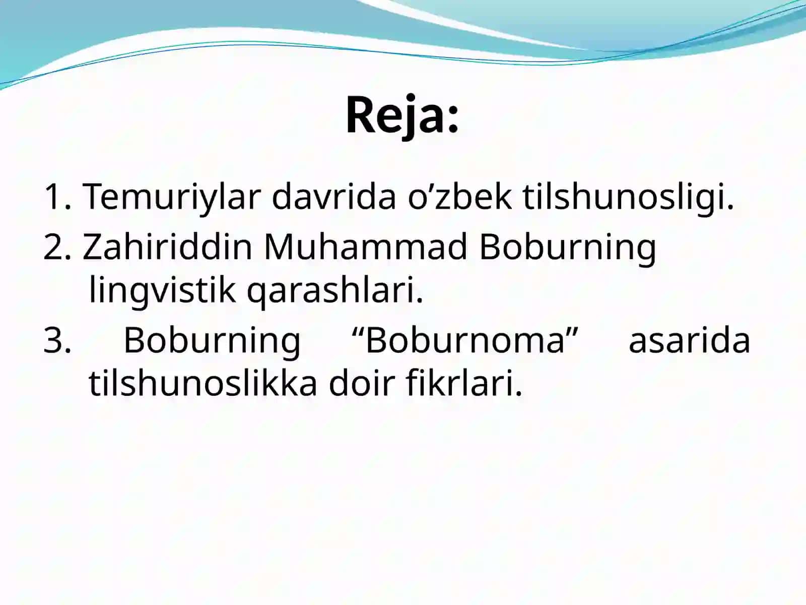 Temuriylar davrida o‘zbek tilshunosligi. Zahiriddin Muhammad Boburning lingvistik qarashlari. 2
