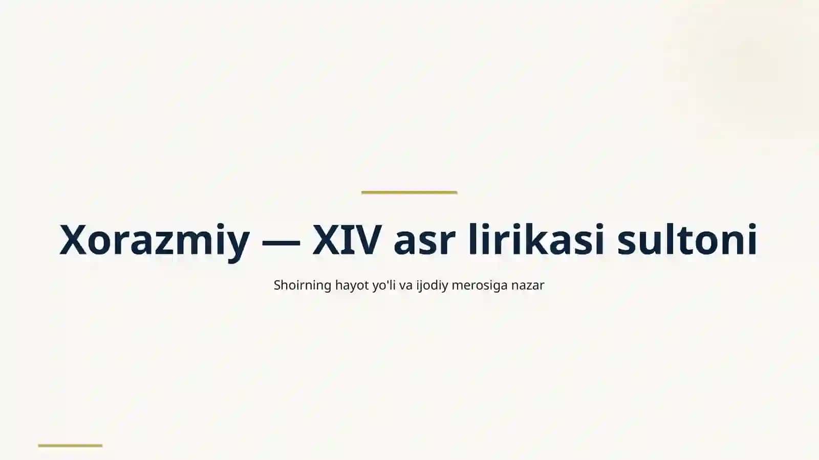 Xorazmiy hayoti va ijodi Muhabbatnoma janrining yetuk namunasi sifatida 2