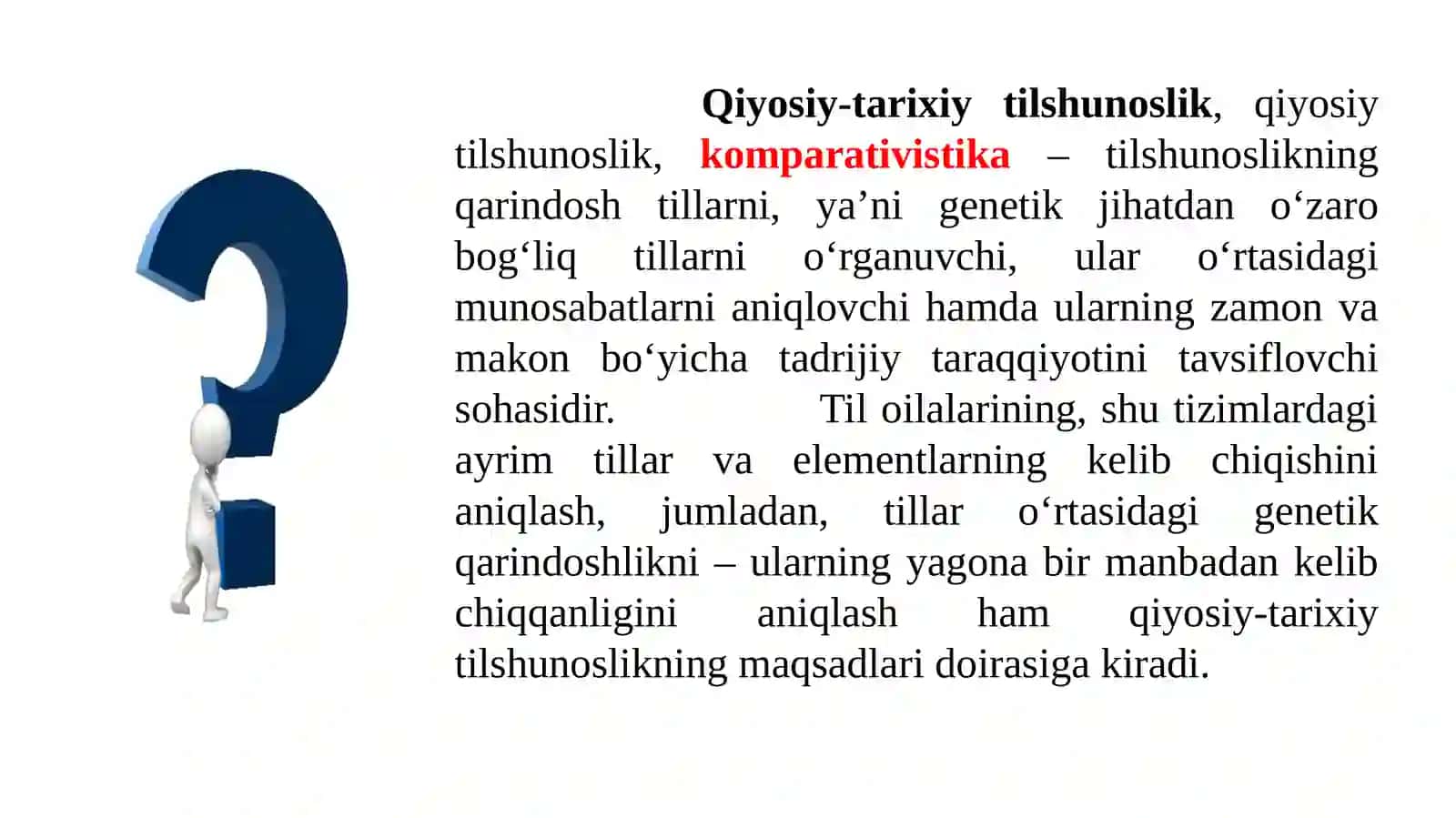 Umumiy tilshunoslik va qiyosiy-tarixiy tilshunoslikning vujudga kelishi. Komparativistika 2