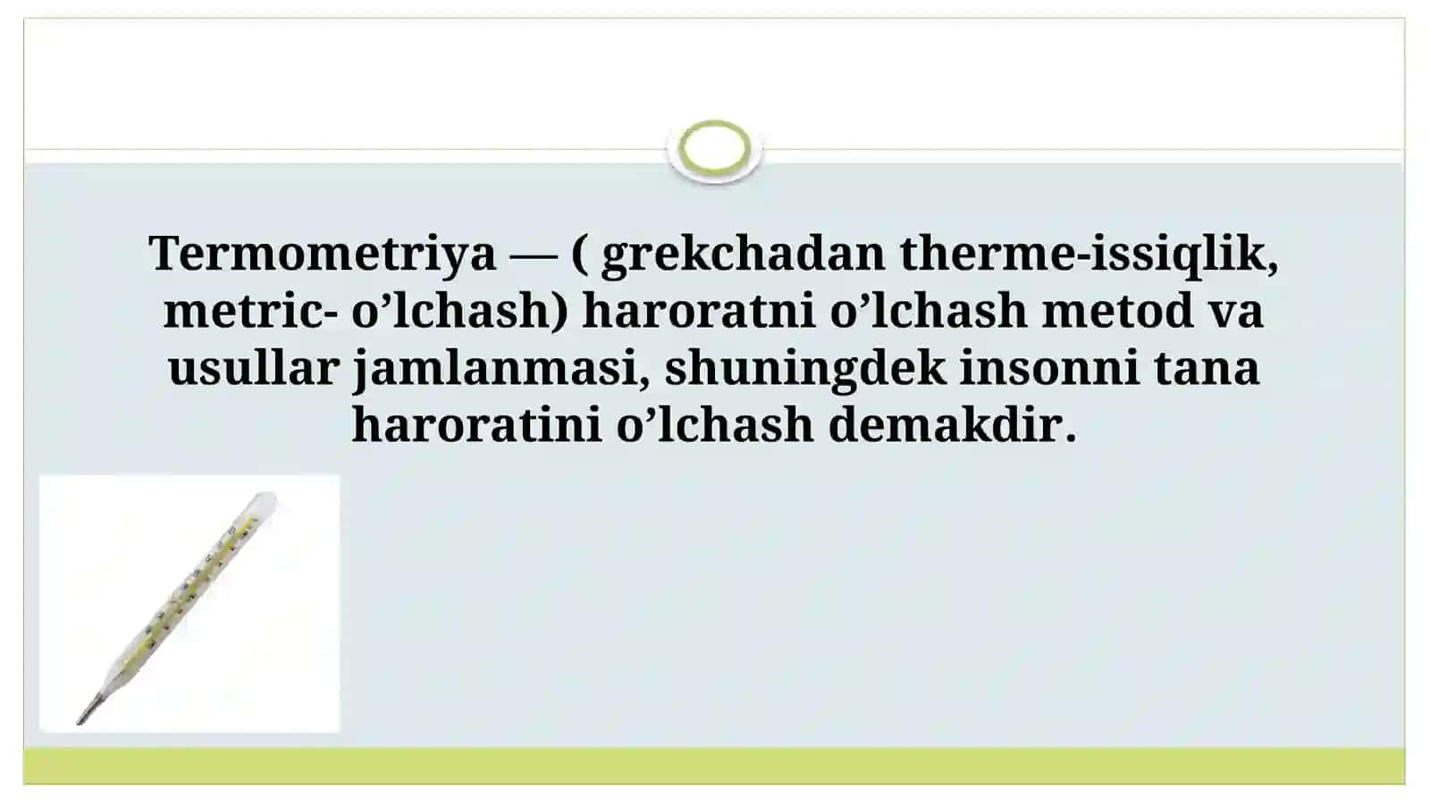 Termometriya. Tanaharoratinio‘lchash texnikasi va uni registratsiya qilish 2