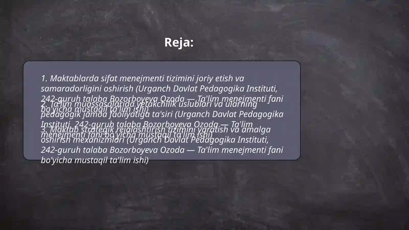 URGANCH DAVLAT PEDOGOGIKA INSTITUTI 242- GURUH TALABASI BOZORBOYEVA OZODANING TA'LIM MENJMENT FANIDAN MUSTAQIL TA'LIM ISHI 2