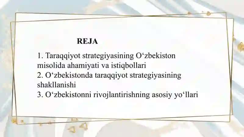 Taraqqiyot strategiyasi va uning unda O‘zbekistonni rivojlantirish yo‘llari 2