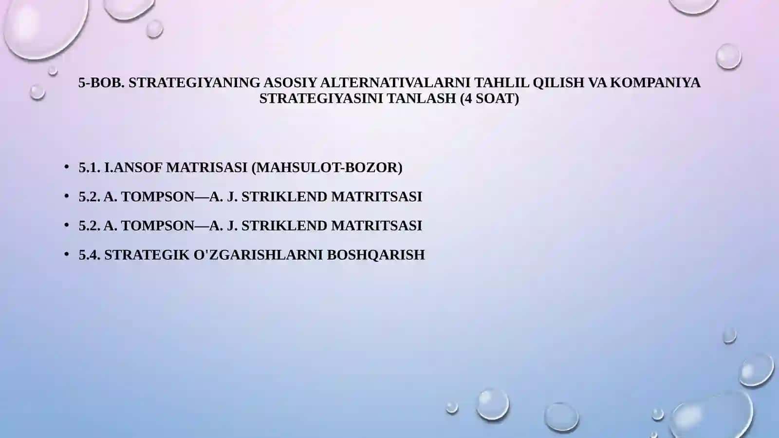 5- BOB. Strategiyaning asosiy alternativalarni tahlil qilish va kompaniya strategiyasini tanlash 2