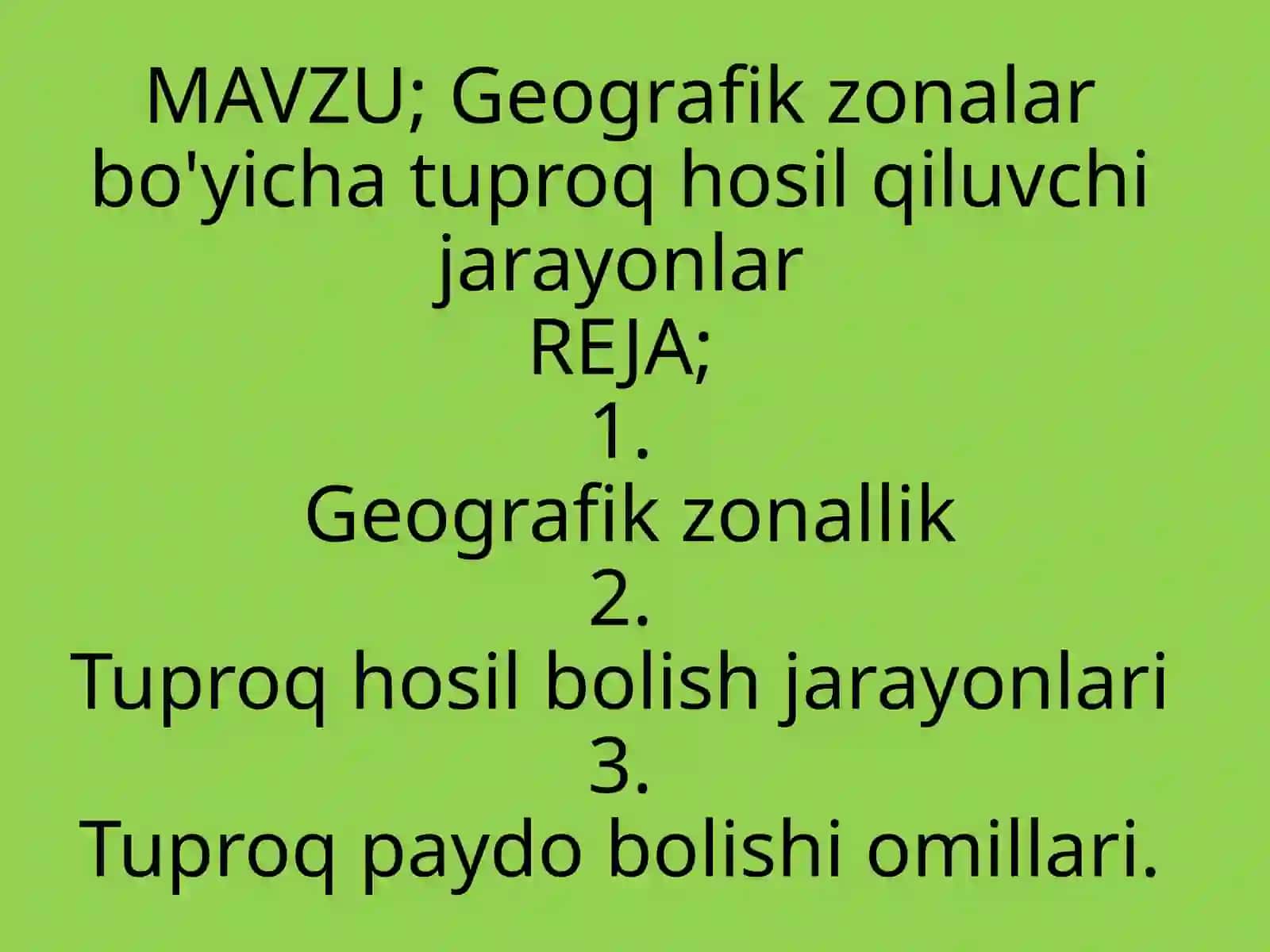 Geografik zonalar bo'yicha tuproq hosil qilish jarayonlari 2