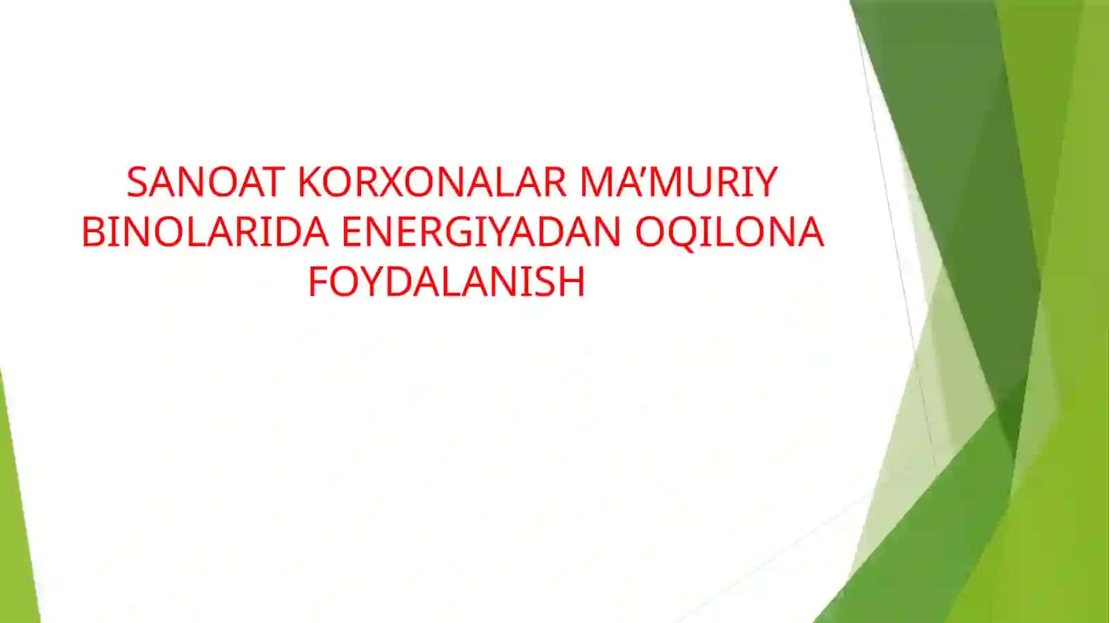 SANOAT KORXONALAR MA’MURIY BINOLARIDA ENERGIYADAN OQILONA FOYDALANISH 2