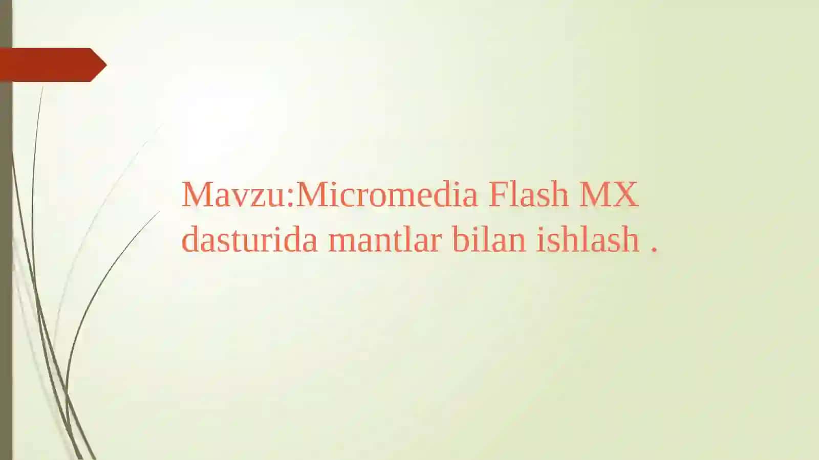 Micromedia Flash MX dasturidagi animatsiyalar 2