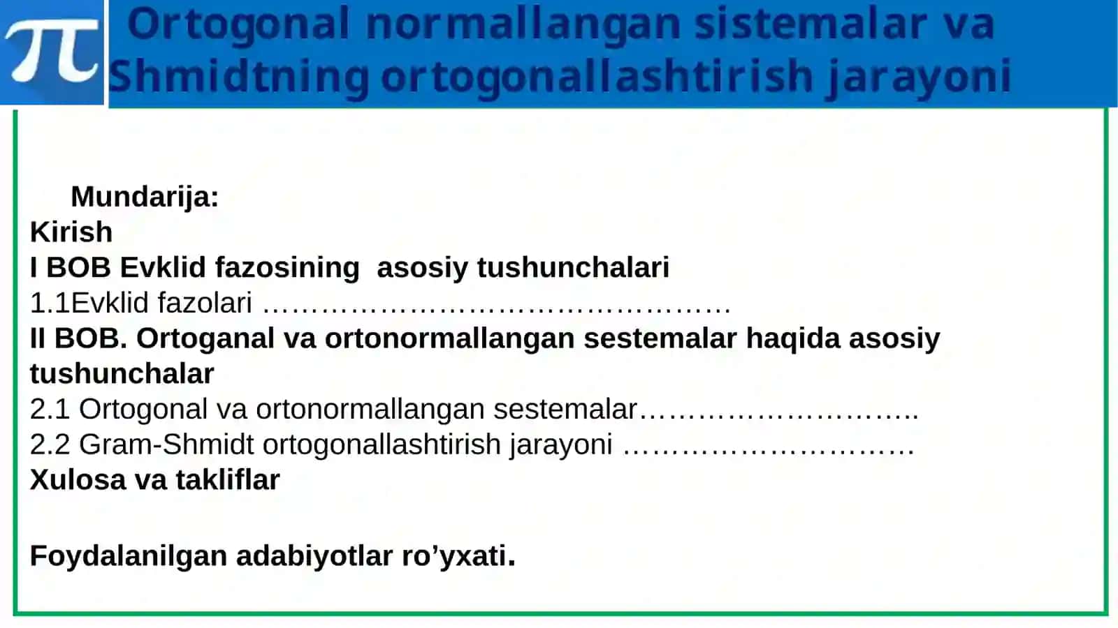 Ortogonal normallangan sistemalar va Schmidtning ortogonallashtirish jarayoni 2