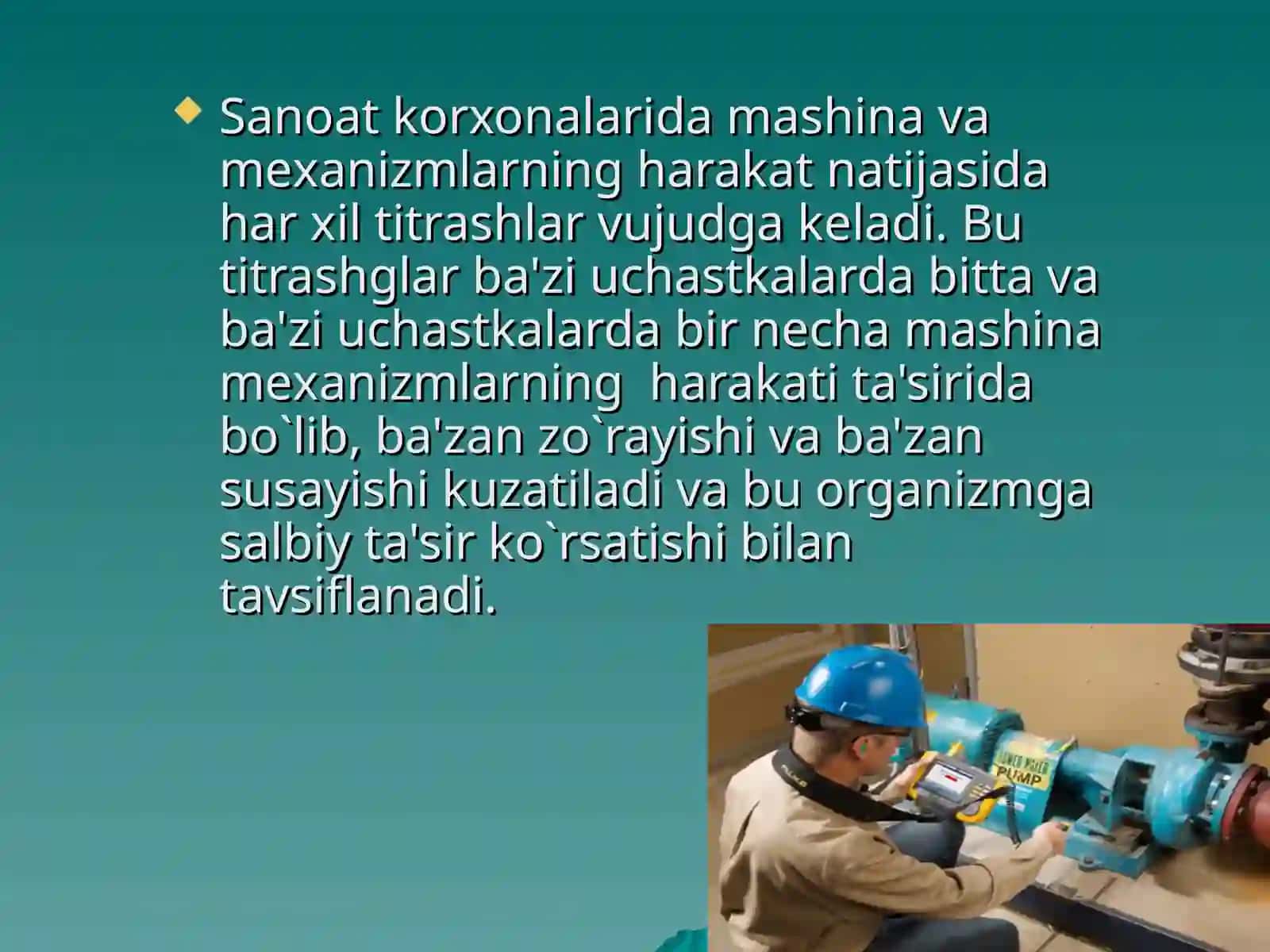 Ishlab chiqarishdagi shovqin, titrash (chayqalish) va tebranish 2