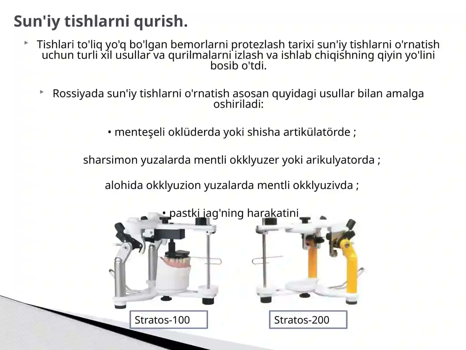 Sun'iy tishlarni tanlash. Sun'iy tishlarni okklyudator va artikulyatorda shisha ustiga qo'yish usuli . Ortognatik jag' munosabatlarida sun'iy tishlarni joylashtirish . 2