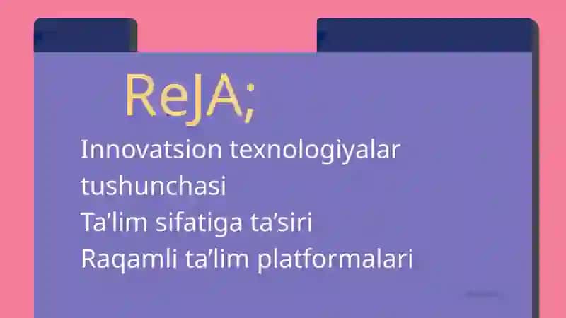 Innovatsion texnologiyalar ta'lim sifatini oshirish manbai sifatida 2