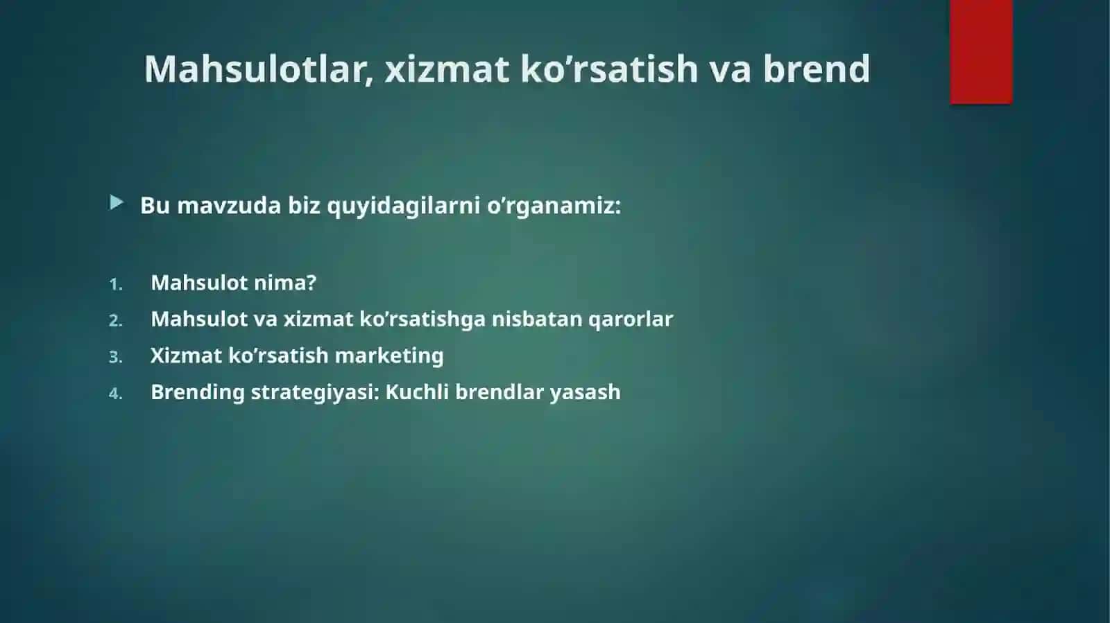 Mahsulotlar, xizmat ko’rsatish va brend 2
