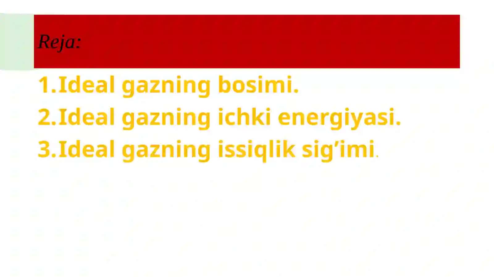 Ideal  gazning bosimi, ichki energiyasi va issiqlik sig'imi 2