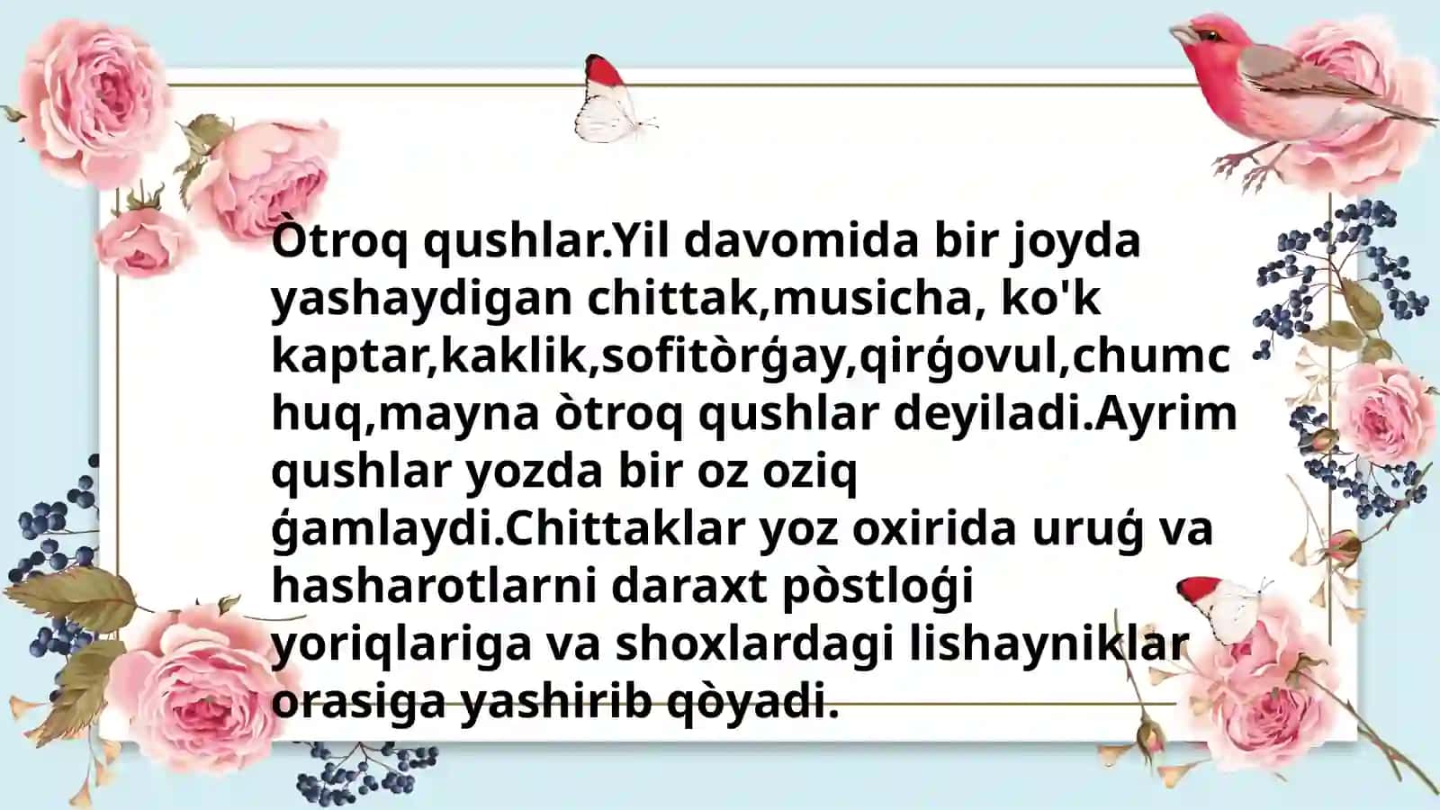 O'troqqushlar, asosiy turlarining hayoti 2