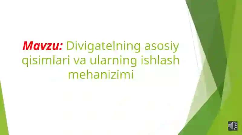 DIVIGATELNING ASOSIY QISIMLARI VA ULARNING ISHLASH MEHANIZIMI 2