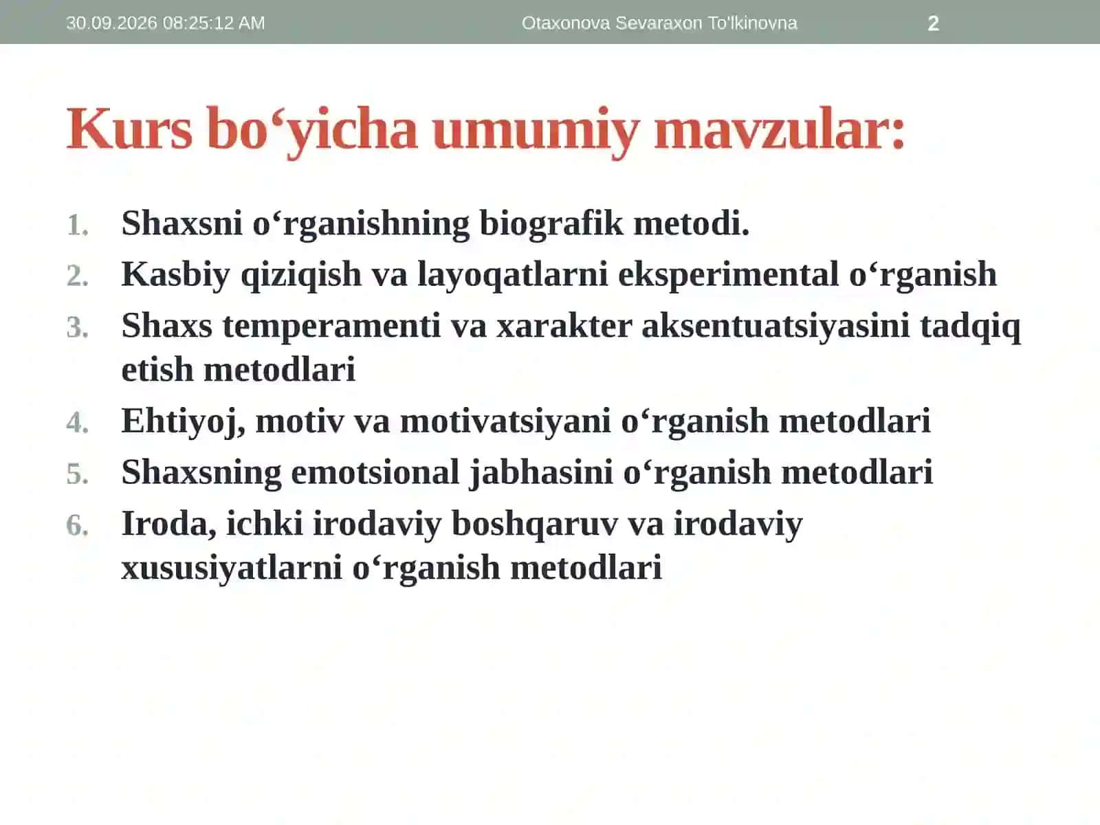 Shaxsni o‘rganishning biografik metodi. Shaxsni (yo‘nalganligini) baholash 2