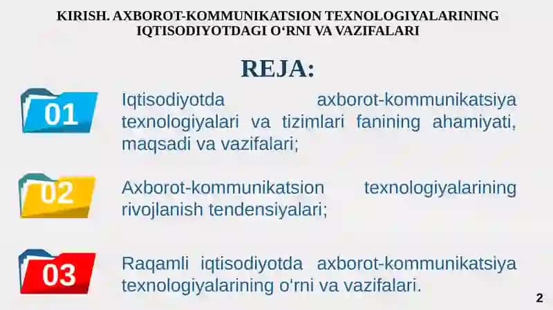 1-ma'ruza: Kirish. Axborot-kommunikatsion texnologiyalarining iqtisodiyotdagi o'rni va vazifalari 2