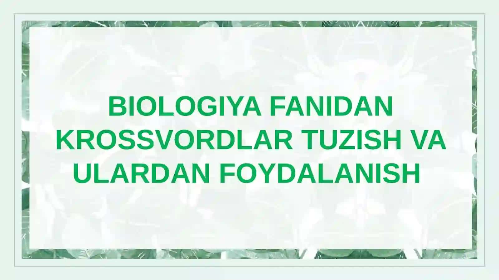 NURMAMATOVANAZIRANING BIOLOGIYA O‘QITISH METODIKASI TAQDIMOTI 2