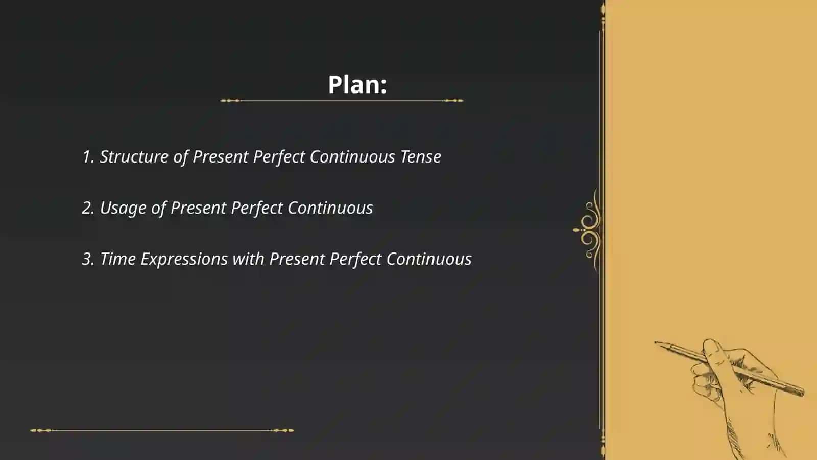 Present perfect continuos 2