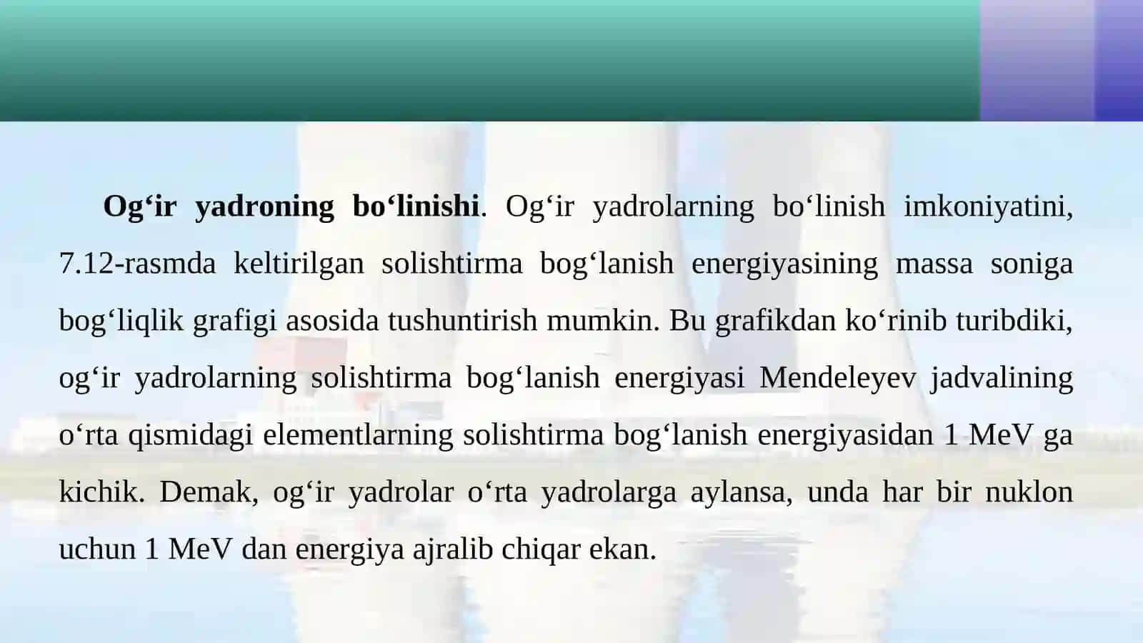 Atom energetikasining fizik asoslari. Yadro energiyasidan foydalanishda xavfsizlik choralari 2