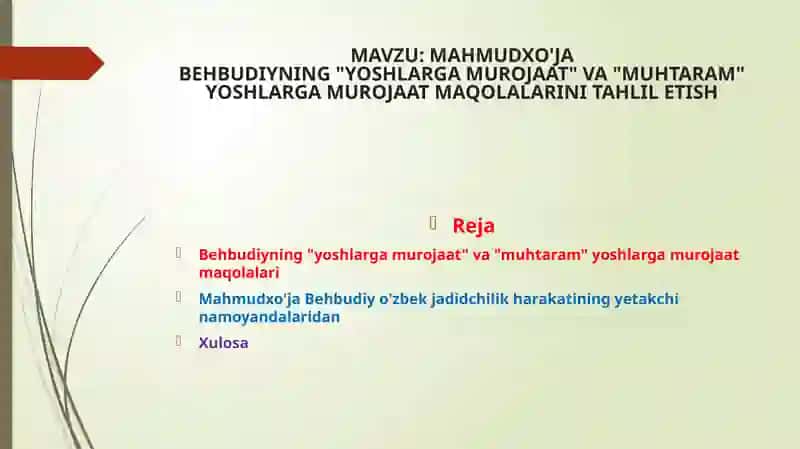 Taqdimot MAHMUDXO'JABEHBUDIYNING "YOSHLARGA MUROJAAT" VA "MUHTARAM" YOSHLARGA MUROJAAT MAQOLALARINI TAHLIL ETISH 2