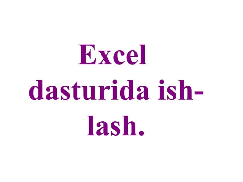 Excel dasturida ishlash 2