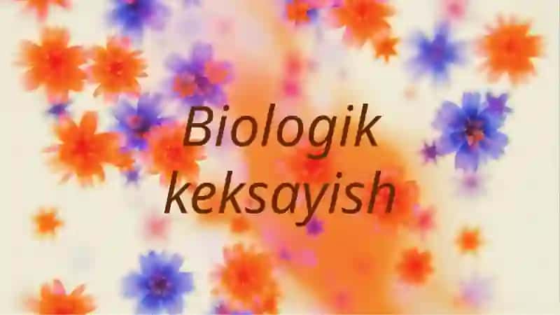 Biologik keksayish 2