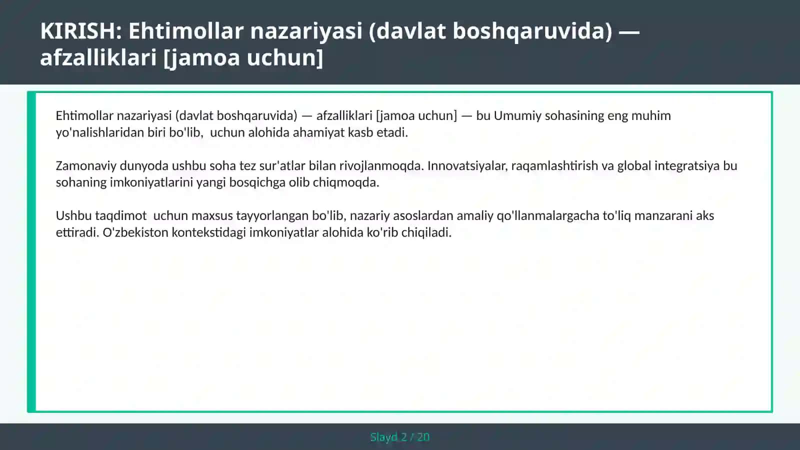 Ehtimollar nazariyasi (davlat boshqaruvida) — afzalliklari [jamoa uchun] 2