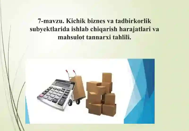 Kichik biznes va tadbirkorlik subyektlarida ishlab chiqarish harajatlari va mahsulot tannarxi tahlili 2