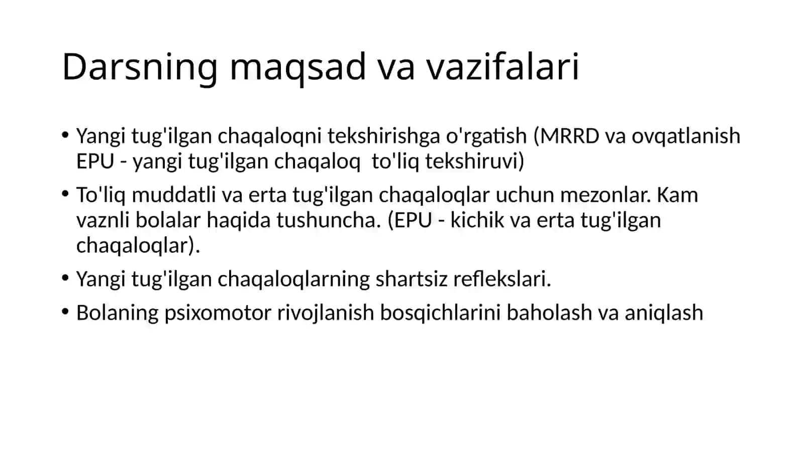 Yangitug'ilgan chaqaloqni ko'rikdan o'tkazish. Yetuk, chala, kam vaznli tug'ilgan chaqaloqlar haqida tushuncha. Chaqaloqlar reflekslari 2