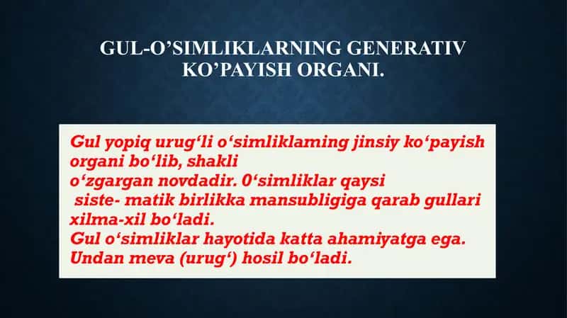 GUL – O‘SIMLIKLARNING GENERATIV KO‘PAYISH ORGANI 2