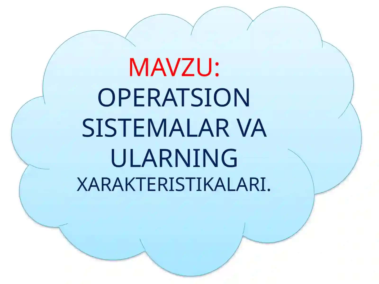 OPERATSIYA TIZIMLAR VA ULARNING XARAKTERISTIKALARI 2
