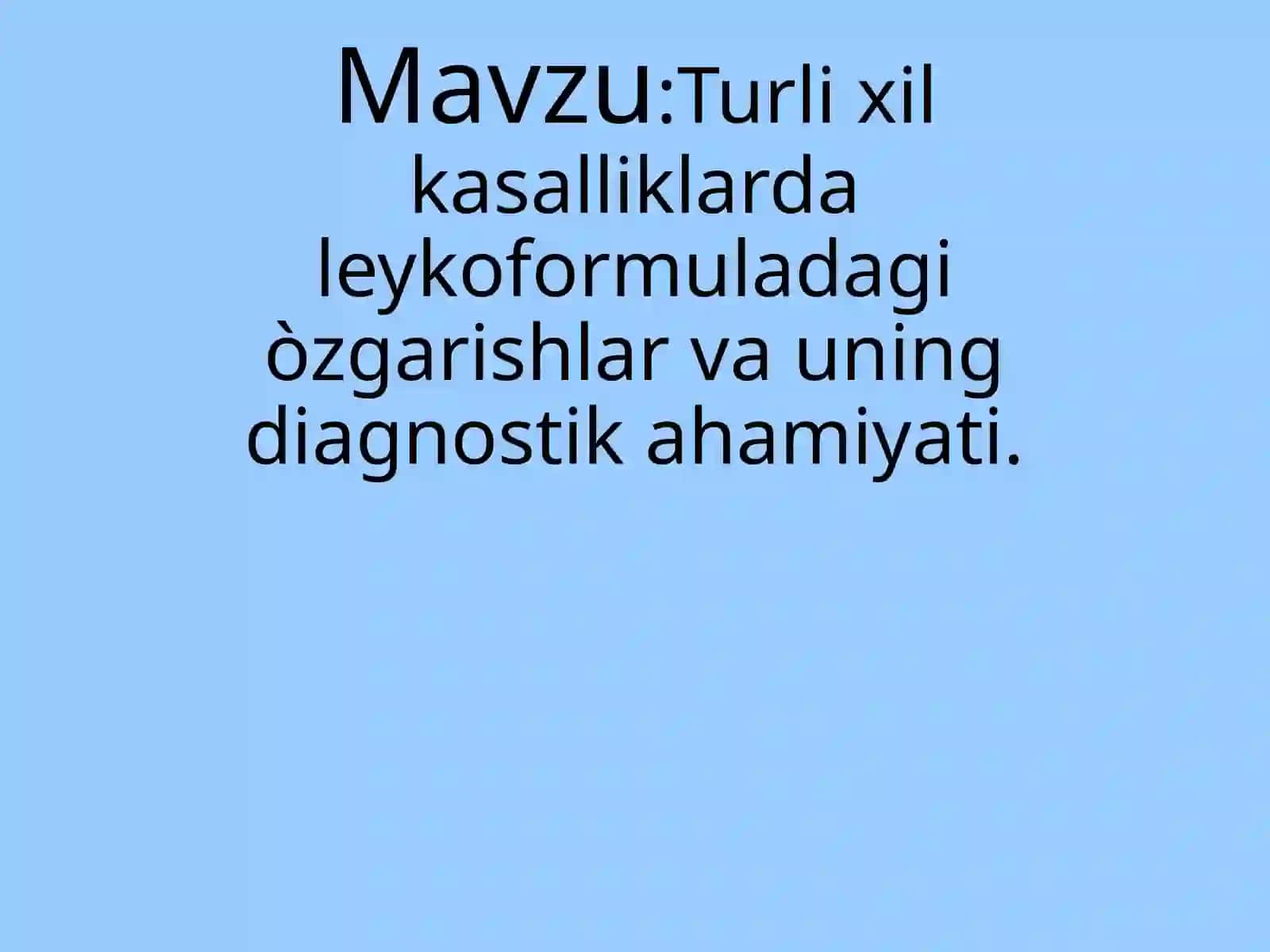 Turlixil kasalliklarda leykosit formuladagi oʻzgarishlar va uning diagnostik ahamiyati 2