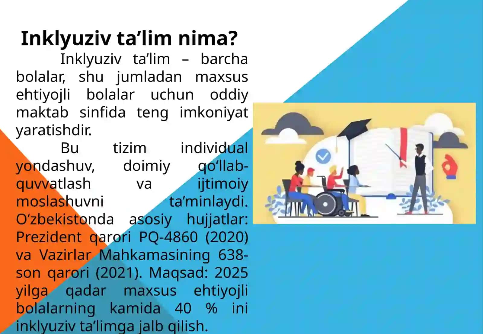 Inklyuzivta’lim: Daunsindromi, Autizm va ruxiy xolati ustlashgan bolalar uchun 2