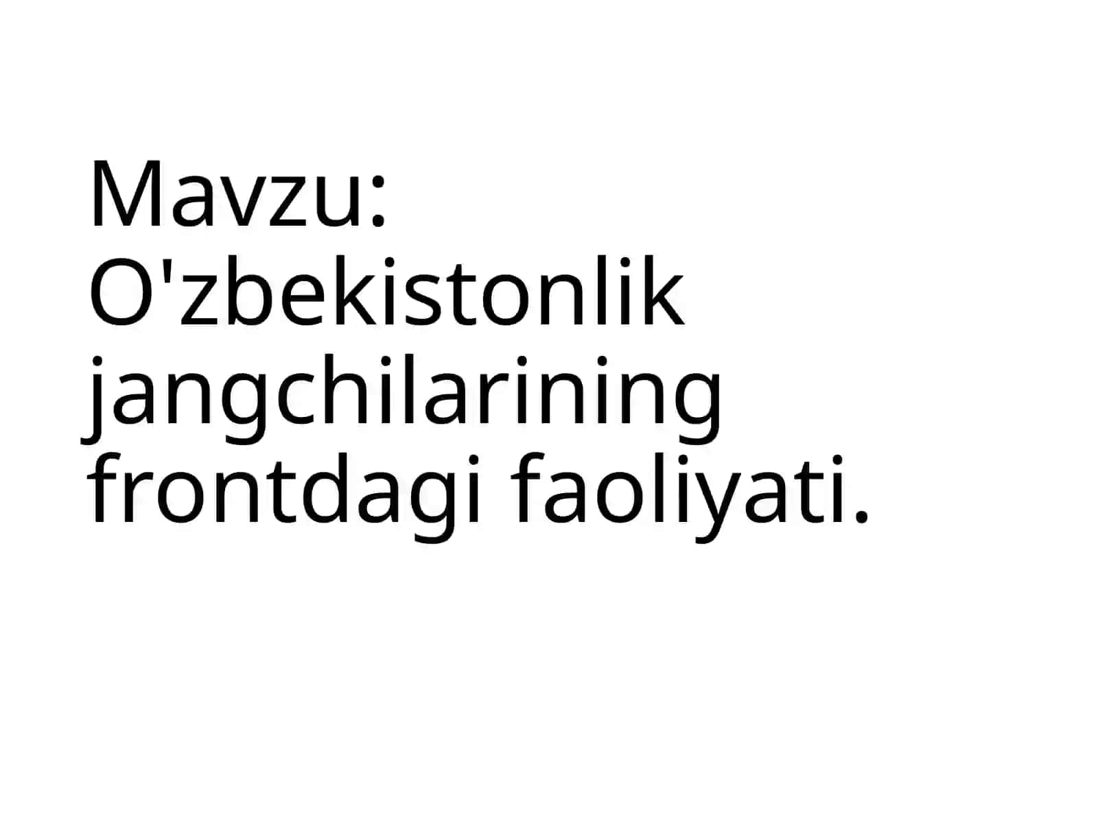 O'zbekistonlik jangchilarning frontdagi faoliyati 2
