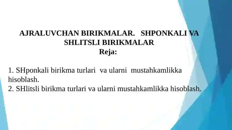 AJRALUVCHAN BIRIKMALAR. SHPONKALI VA SHLITSLI BIRIKMALAR 2