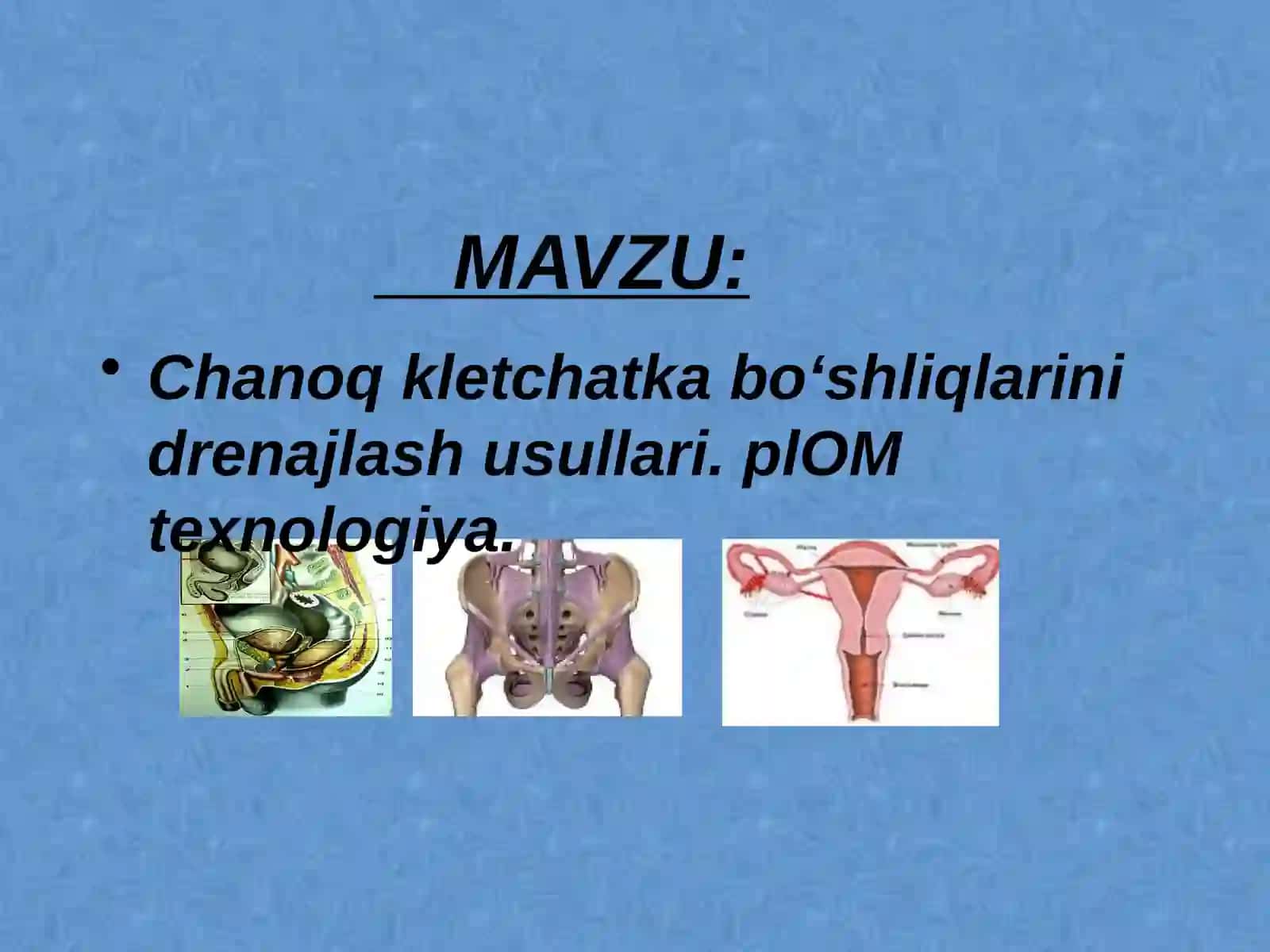 CHANOQ KLETCHATKA BOʻSHLIQLARINI DRENAJLASH USULLARI 2