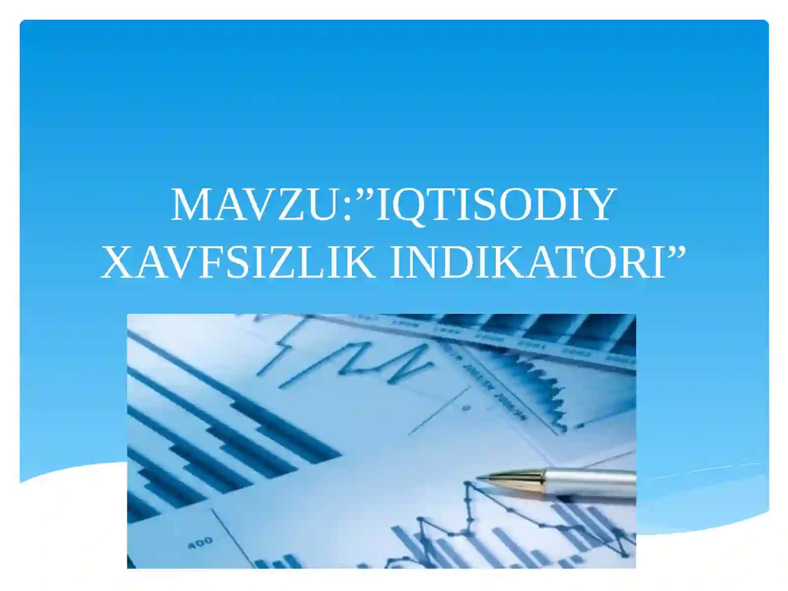 IQTISODIY XAVFSIZLIK INDIKATORI 2