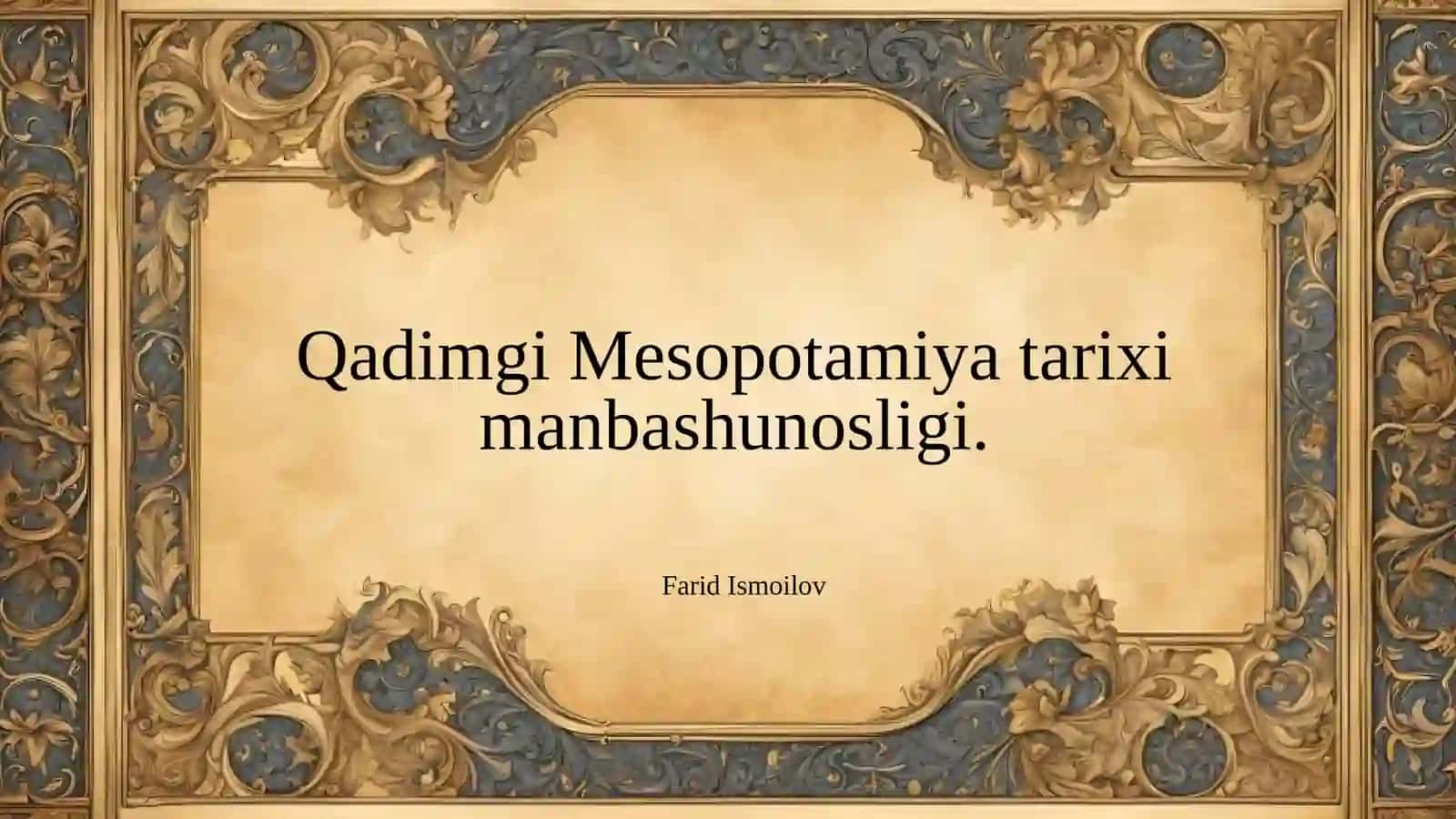 Qadimgi Mesopotamiyatariximanbashunosligi 2