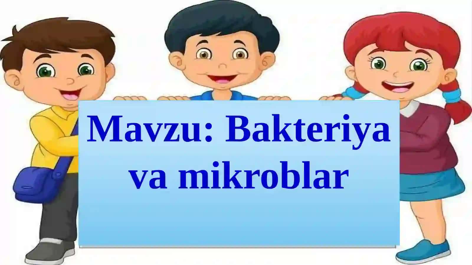 2-sinf ona tili va o`qish savodxonligi: Bakteriya va mikroblar 2